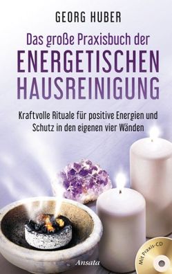 Das gro?e Praxisbuch der energetischen Hausreinigung (mit Praxis-CD), Georg ...
