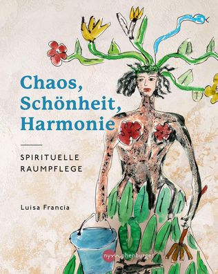 Chaos, Sch?nheit, Harmonie, Luisa Francia