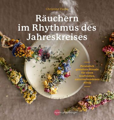 R?uchern im Rhythmus des Jahreskreises, Christine Fuchs