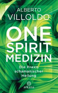 One Spirit Medizin, Alberto Villoldo