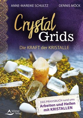 Crystal Grids - Die Kraft der Kristalle, Dennis M?ck