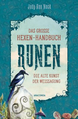 Das gro?e Hexen-Handbuch Runen. Die alte Kunst der Weissagung, Judy Ann Nock