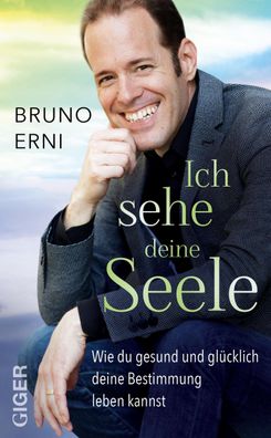 Ich sehe deine Seele, Bruno Erni