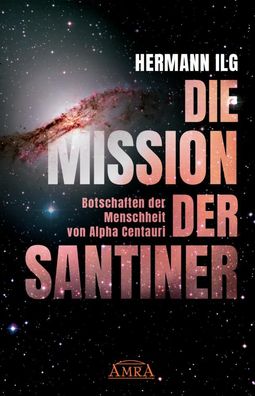 DIE Mission DER Santiner, Hermann Ilg