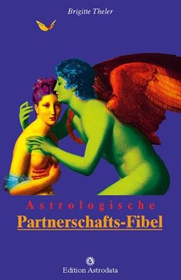 Astrologische Partnerschafts-Fibel, Brigitte Theler
