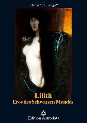 Lilith. Eros des Schwarzen Mondes, Hannelore Traugott