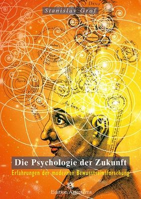 Die Psychologie der Zukunft, Stanislav Grof