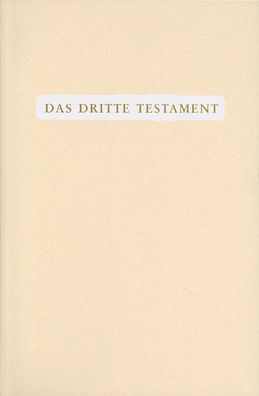 Das Dritte Testament, Traugott G?ltenboth
