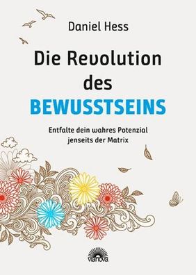 Die Revolution des Bewusstseins, Daniel Hess