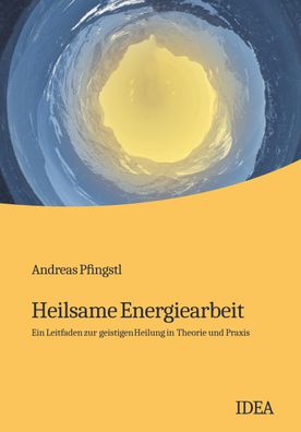 Heilsame Energiearbeit, Andreas Pfingstl