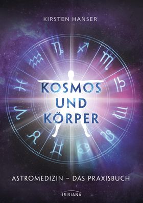 Kosmos und K?rper, Kirsten Hanser