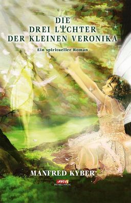 Die Drei Lichter der kleinen Veronika - Hardcover Sonderausgabe, Manfred Ky ...