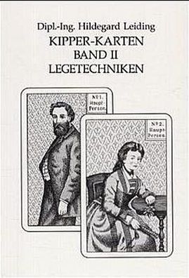 Kipper-Karten Buch 2. Legetechniken, Dipl. -Ing. Hildegard Leiding