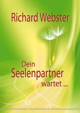 Dein Seelenpartner wartet..., Richard Webster