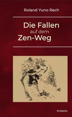 Die Fallen auf dem Zen-Weg, Roland Yuno Rech