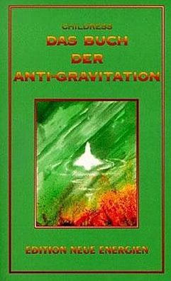 Das Buch der Anti-Gravitation, David Hatcher Childress