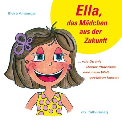 Ella, das M?dchen aus der Zukunft, Elvira Ainberger