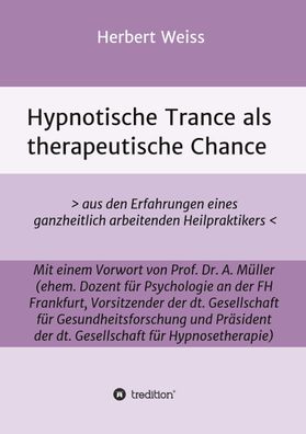 Hypnotische Trance als therapeutische Chance, Herbert Weiss
