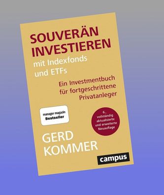 Souver?n investieren mit Indexfonds und ETFs, Gerd Kommer