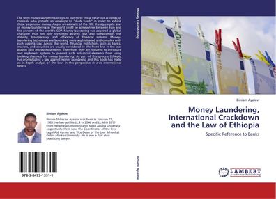 Money Laundering, International Crackdown and the Law of Ethiopia, Biniam A ...