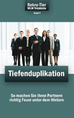 REKRU-TIER MLM Trickkiste Band 4: Tiefenduplikation, Tobias Schlosser
