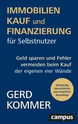 Immobilienkauf und -finanzierung f?r Selbstnutzer, Gerd Kommer