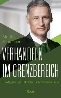 Verhandeln im Grenzbereich, Matthias Schranner
