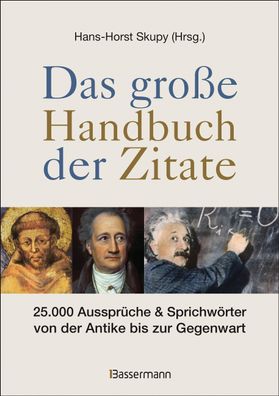 Das gro?e Handbuch der Zitate, Hans-Horst Skupy