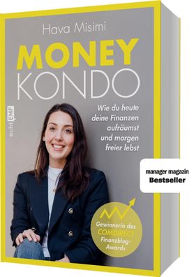 Money Kondo - Wie du heute deine Finanzen aufr?umst und morgen freier lebst ...
