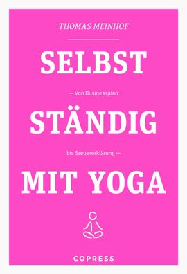 Selbstst?ndig mit Yoga, Thomas Meinhof