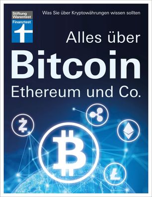Alles ?ber Bitcoin, Ethereum und Co., Antonie Klotz
