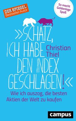 Schatz, ich habe den Index geschlagen!"", Christian Thiel
