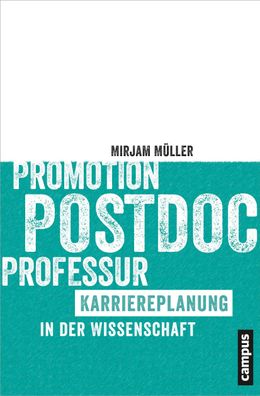 Promotion - Postdoc - Professur, Mirjam M?ller