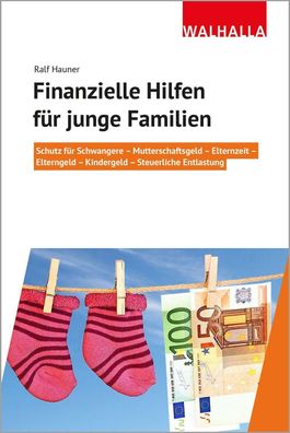 Finanzielle Hilfen f?r junge Familien, Ralf Hauner