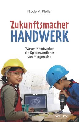 Zukunftsmacher Handwerk, Nicole M. Pfeffer