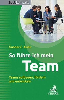 So f?hre ich mein Team, Gunnar C Kunz