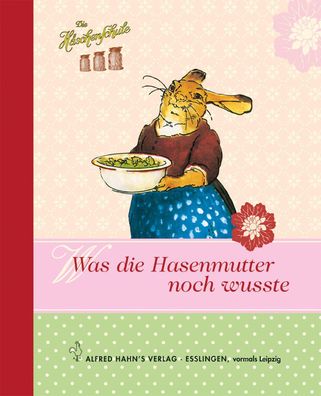 H?schenschule - Was die Hasenmutter noch wusste,