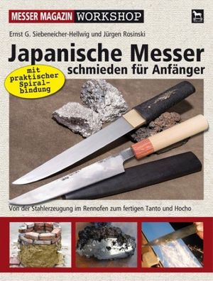 Japanische Messer schmieden f?r Anf?nger, Ernst G. Siebeneicher-Hellwig
