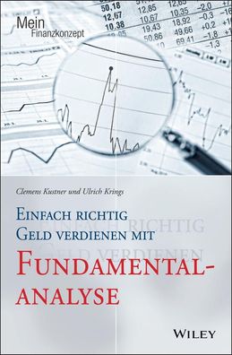 Einfach richtig Geld verdienen mit Fundamentalanalyse, Clemens Kustner