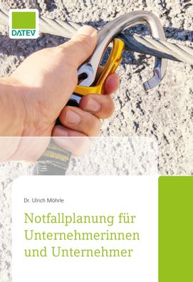 Notfallplanung f?r Unternehmerinnen und Unternehmer, Ulrich M?hrle