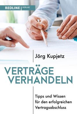 Vertr?ge verhandeln, J?rg Kupjetz