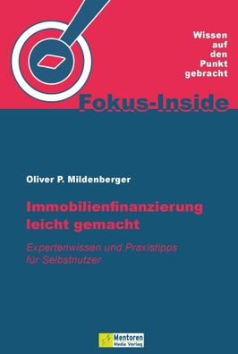 Immobilienfinanzierung leicht gemacht, Oliver P. Mildenberger