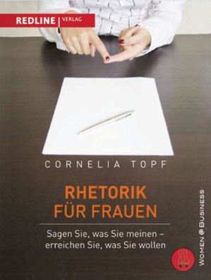 Rhetorik f?r Frauen, Cornelia Topf