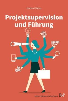 Projektsupervision und F?hrung., Norbert Weiss