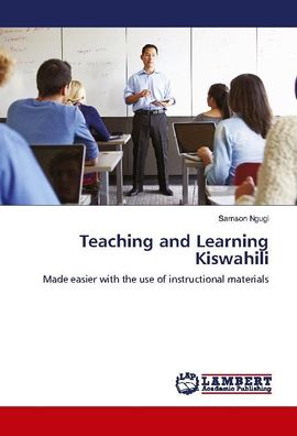 Teaching and Learning Kiswahili, Samson Ngugi