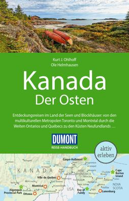 DuMont Reise-Handbuch Reisef?hrer Kanada, Der Osten, Kurt Jochen Ohlhoff