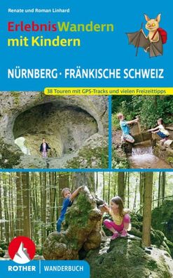 Erlebniswandern mit Kindern N?rnberg - Fr?nkische Schweiz, Renate Linhard