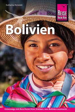 Reise Know-How Reisef?hrer Bolivien, Katharina Nickoleit