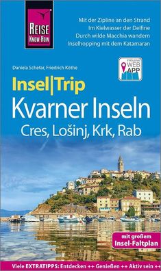 Reise Know-How InselTrip Kvarner Inseln (Cres, LoSinj, Krk, Rab), Friedrich ...