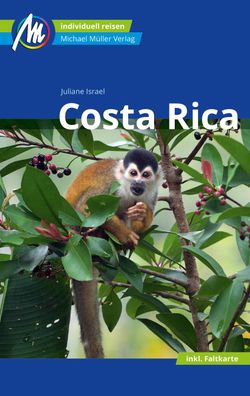 Costa Rica Reisef?hrer Michael M?ller Verlag, Juliane Israel